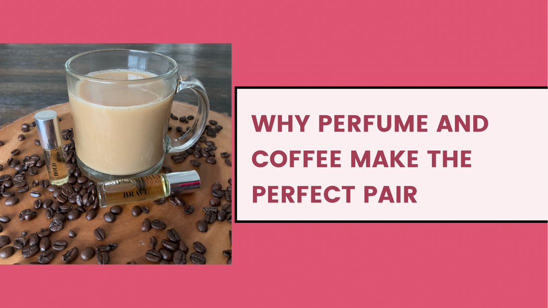 Why Perfume And Coffee Make The Perfect Pair